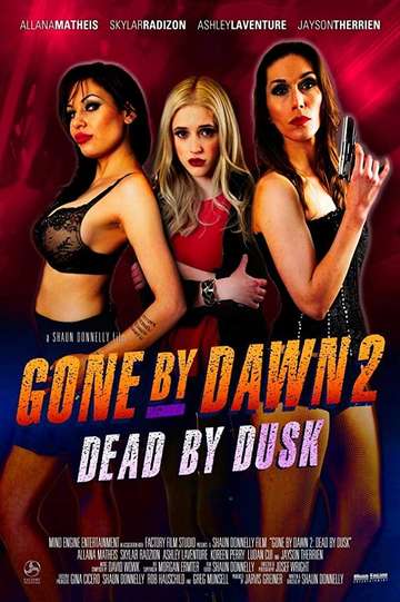 Gone by Dawn 2 Dead by Dusk Poster