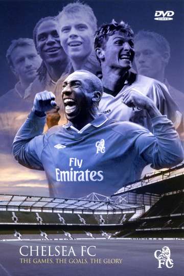 Chelsea FC  The Games The Goals The Glory Poster