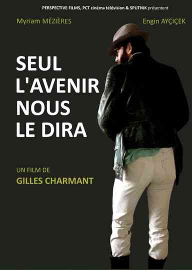 Seul l'avenir nous le dira