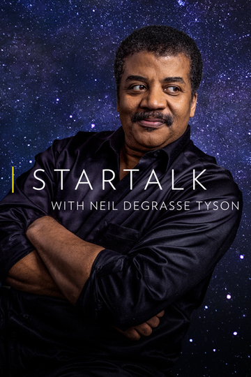 StarTalk with Neil deGrasse Tyson Poster