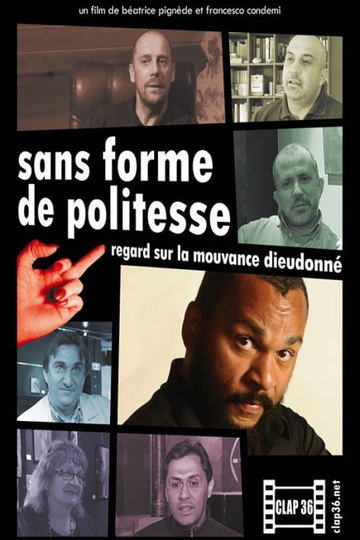 Sans forme de politesse : Regard sur la mouvance Dieudonné Poster