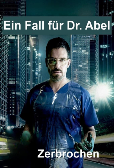 Zerbrochen - Ein Fall für Dr. Abel Poster