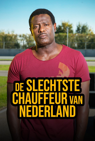 De Slechtste Chauffeur van Nederland Poster