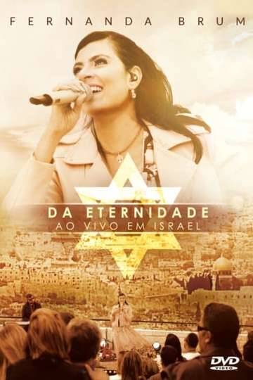 Fernanda Brum Da Eternidade Ao Vivo em Israel - Movie | Moviefone