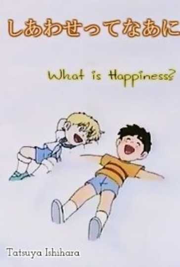 What Is Happiness