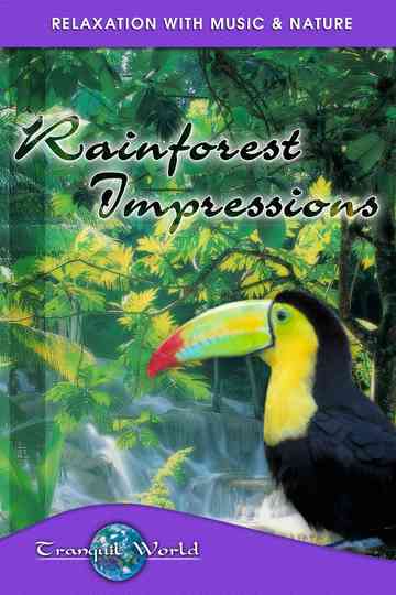 Rainforest Impressions Tranquil World  Relaxation with Music  Nature