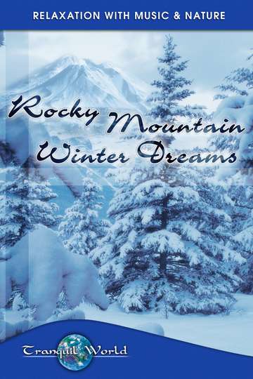 Rocky Mountain Winter Dreams Tranquil World  Relaxation with Music  Nature