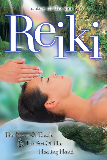 Reiki The Power of Touch  The Art of the Healing Hand  A Day at the Spa Collection