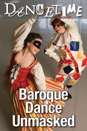 Dancetime Baroque Dance Unmasked Poster