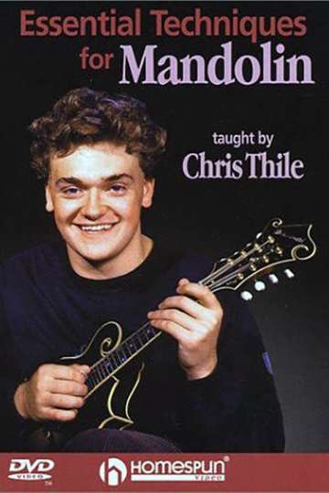 Chris Thile Essential Techniques for Mandolin