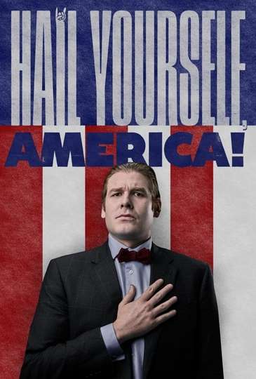 Hail Yourself America Poster