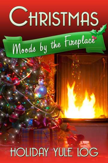 Christmas Moods by the Fireplace Holiday Yule Log