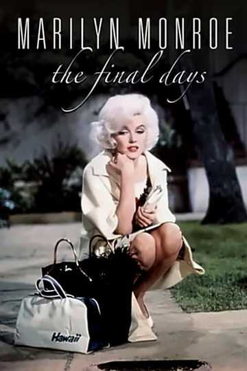 Marilyn Monroe: The Final Days Poster