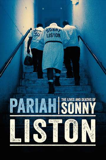Pariah The Lives and Deaths of Sonny Liston