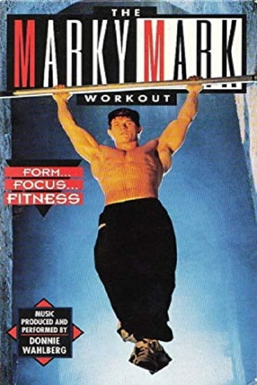 The Marky Mark Workout Form Focus Fitness