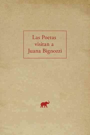 The Poets Visit Juana Bignozzi
