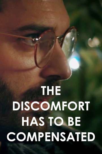The Discomfort Has to Be Compensated Poster