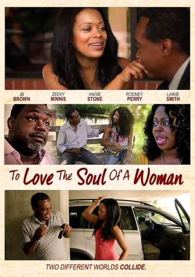 To Love The Soul Of A Woman Poster