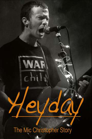 Heyday  The Mic Christopher Story Poster