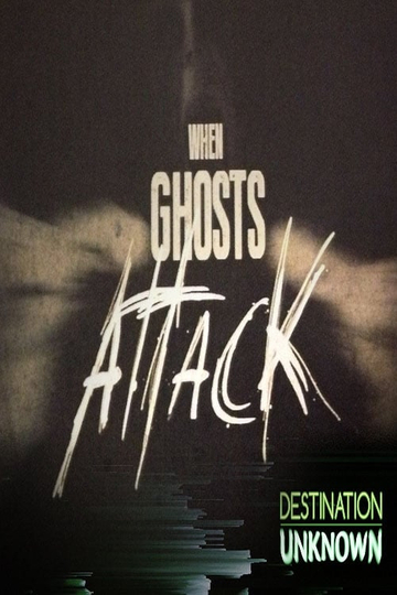 When Ghosts Attack