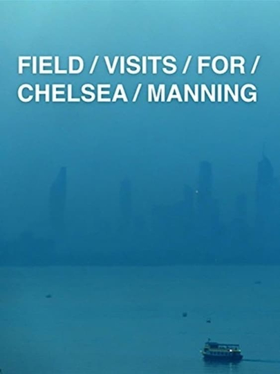 Field Visits for Chelsea Manning