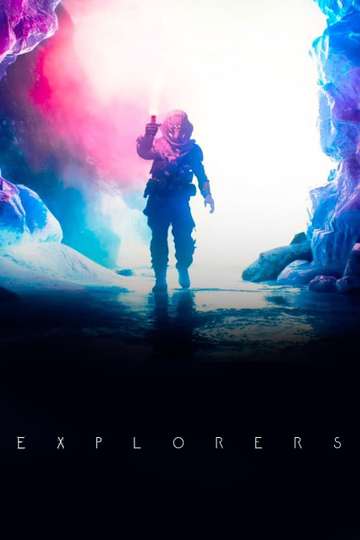 Explorers (2017) Full Cast & Crew | Moviefone