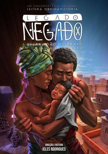 Denied Legacy Slavery in Brazil in an Incorrect Guide Poster