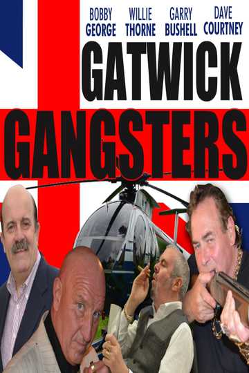 Gatwick Gangsters Poster