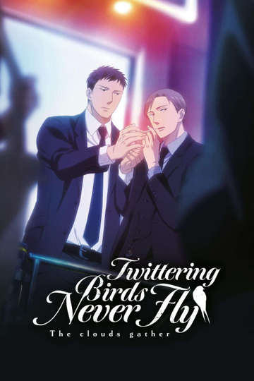 Twittering Birds Never Fly The Storm Breaks Twittering Birds Never Fly: The Storm Breaks - Movie | Moviefone