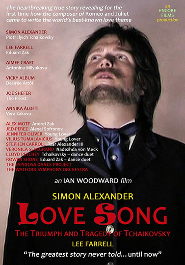 Love Song The Triumph and Tragedy of Tchaikovsky