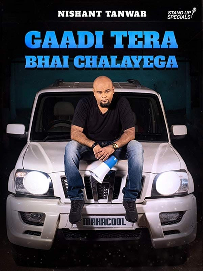 Nishant Tanwar: Gaadi Tera Bhai Chalayega Poster