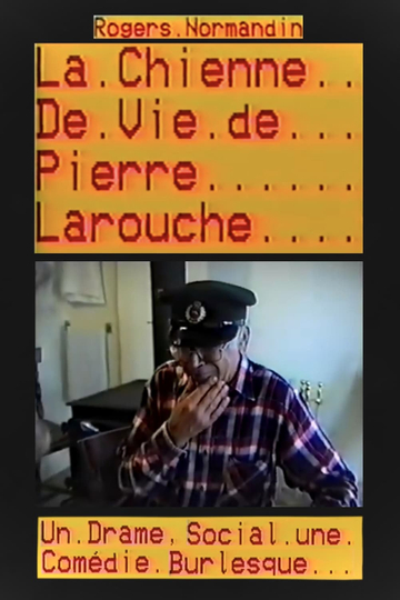 La chienne de vie de Pierre Larouche Poster