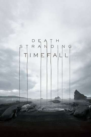 Death Stranding Timefall  Behind the Scenes Making of Digital Video Poster