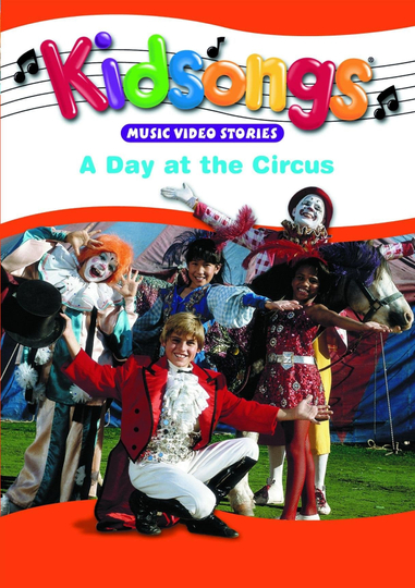 Kidsongs A Day at the Circus