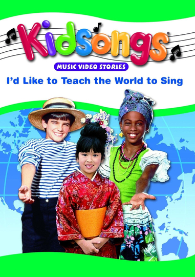 Kidsongs Id Like To Teach The World To Sing