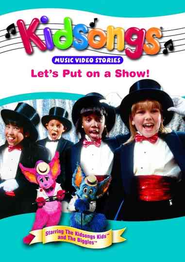 Kidsongs: Let's Put On A Show!