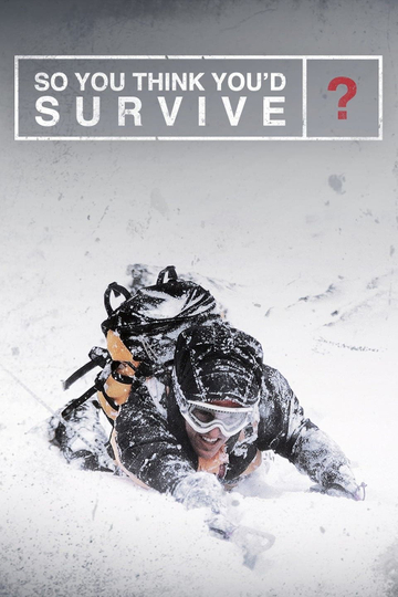 So You Think You'd Survive? Poster