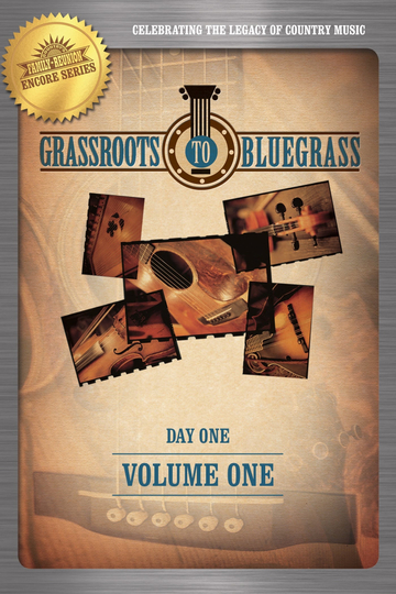 Grassroots to Bluegrass Day One Vol 1