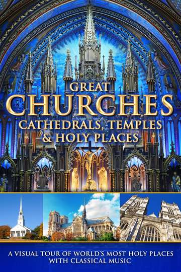 Great Churches Cathedrals Temples  Holy Places A Visual Tour with Classical Music