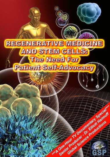 Regenerative Medicine and Stem Cells The Need for Patient SelfAdvocacy