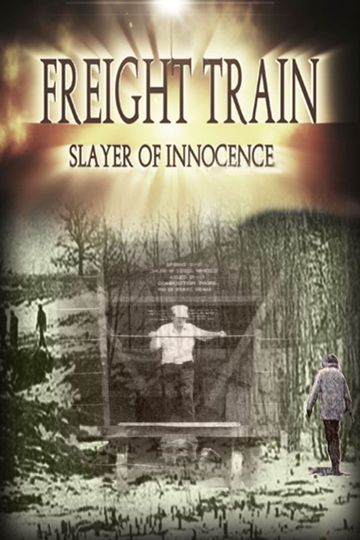Freight Train: Slayer of Innocence Poster
