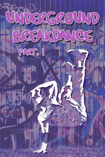 Underground Breakdance Part 1 Poster