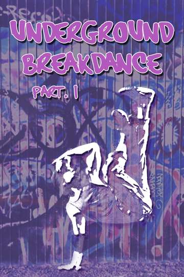 Underground Breakdance Part 1