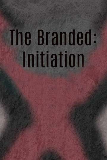 The Branded Initiation
