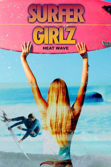 Surfer Girlz  Heat Wave