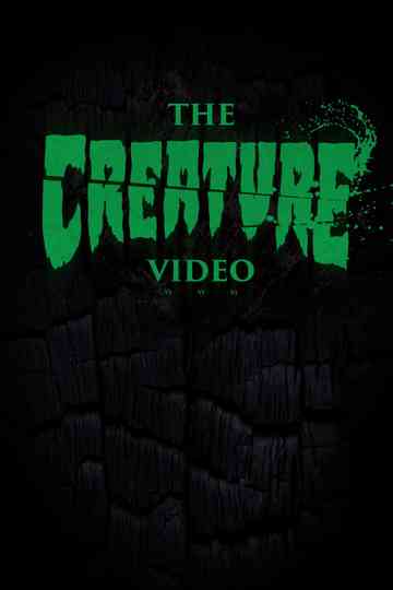 The Creature Video