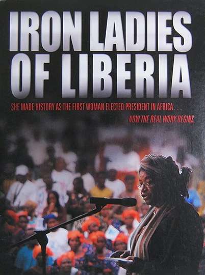 Iron Ladies of Liberia Poster