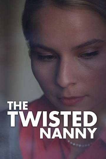 The Twisted Nanny Poster