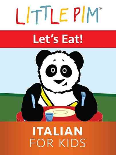 Little Pim Lets Eat  Italian for Kids