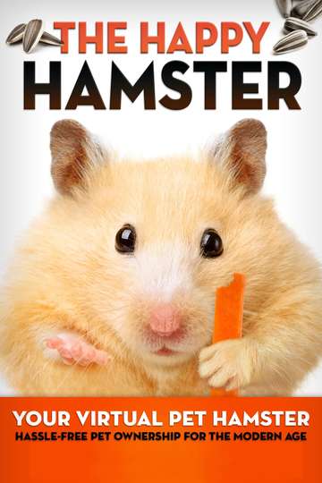 The Happy Hamster Your Virtual Pet Hamster  HassleFree Pet Ownership for the Modern Age Poster